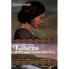 Katharina - Mord unterm Baldenberg