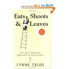 Eats, Shoots & Leaves: The Zero Tolerance Approach to Punctuation
