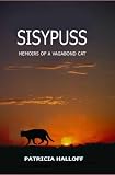 Sisypuss: Memoirs of a Vagabond Cat
