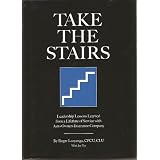 Take the Stairs: Leadership Lessons Learned From a Lifetime of Service with Auto- Owners Insurance Company