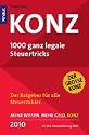 Konz 2010: 1000 ganz legale Steuertricks / Der erfolgreichste Steuerratgeber Deutschlands im 26. Jahr