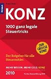 Produkt-Bild: Konz 2010: 1000 ganz legale Steuertricks / Der erfolgreichste Steuerratgeber Deutschlands im 26. Jahr