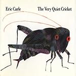 The Very Quiet Cricket | Eric Carle