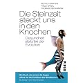 Die Steinzeit steckt uns in den Knochen: Gesundheit als Erbe der Evolution