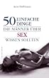 50 einfache Dinge, die M�nner �ber Sex wissen sollten
