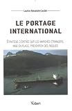 Revue Vuibert  / Le portage international : Stratégie d'entrée sur les marchés étrangers, mise en place, prévention des risques