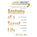 Anatomy of a Secret Life: Are the People In Your Life Hiding Something You Should Know?