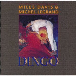 ディンゴ マイルス・デイヴィス ミシェル・ルグラン Miles Davis Michel Legrand