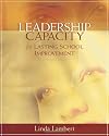 Leadership Capacity for Lasting School Improvement