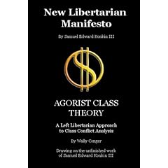 New Libertarian Manifesto and Agorist Class Theory