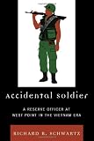 Accidental Soldier: A Reserve Officer at West Point in the Vietnam Era