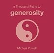 1000 Paths to Generosity (1000 Hints, Tips and Ideas)