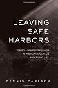 Leaving Safe Harbors: Toward a New Progressivism in American Education and Public Life