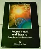 Produkt-Bild: Nancy Anne Hastings: Progressionen und Transite - Ein praxisoriertiertes Deutungsbuch - Verlag: Edition Astrodata