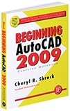  : Beginning AutoCAD 2009: Exercise Workbook