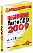 Beginning AutoCAD 2009: Exercise Workbook