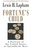 Fortune`s Child: A Portrait of the United States As Spendthrift Heir