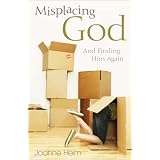 MisplacingGod:AndFindingHimAgain