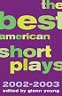 The Best American Short Plays 2002-2003: Softcover (Best American Short Plays)