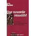 Une nouvelle vassalit� : Contribution � une histoire politique des ann�es 1980