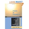 Power of Vitamin D: A Vitamin D Book That Contains the Most Comprehensive and Useful Information on Vitamin D Deficiency, Vitamin D Level
