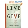 Live to Give: Let God Turn Your Talents into Miracles