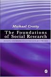 Foundations of Social Research: Meaning and Perspective in the Research Process