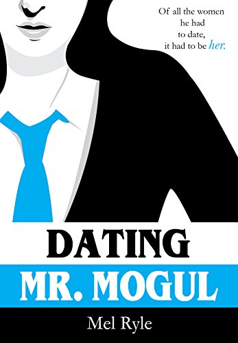 Dating Mr. Mogul: A CEO Billionaire Contemporary Romance