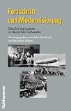 Produkt-Bild: Fortschritt und Modernisierung: Geschichtsprozesse im deutschen S&uuml;dwesten