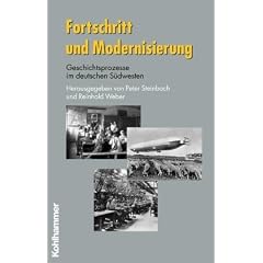 Fortschritt und Modernisierung: Geschichtsprozesse im deutschen S�dwesten