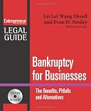 Bankruptcy for Businesses: Benefits, Pitfalls and Alternatives (Entrepreneur Magazines Legal Guide)