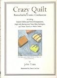 Crazy quilt : remarkable comic confusions including sinister dishes and weird arrangements, high life, bureaucracy gone mad, antilogies, and other threats to public order