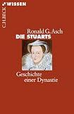 Die Stuarts: Geschichte einer Dynastie (German Edition)
