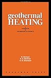 Geothermal heating : a handbook of engineering economics
