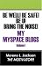 Book Be Well! Be Safe! Be U! Bring The Noise!  My MySpace Blogs Volume I