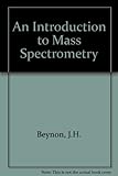 An introduction to mass spectrometry