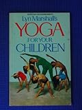 Lyn Marshall's Yoga for your children