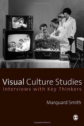 Visual Culture Studies: Interviews with Key Thinkers (2008-06-19)