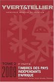 Revue Yvert et Tellier  / Catalogue de timbres-poste : Tome 2, 3e partie, Madagascar à Vietnam, Pays indépendants d'Afrique, Vanuatu-Vietnam