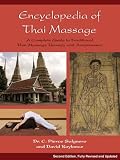 Encyclopedia of Thai Massage: A Complete Guide to Traditional Thai Massage Therapy and Acupressure   [ENCY OF THAI MASSAGE] [Paperback]