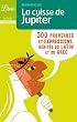 La cuisse de Jupiter : 300 Proverbes et expressions h�rit�s du latin et du grec