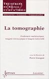 La tomographie fondements mathematiques imagerie microscopique et imagerieindustrielle traite ic2 se
