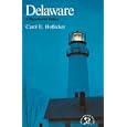 Delaware: A Bicentennial History by Carol, E. Hoffecker