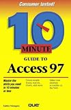 10 Minute Guide to Access 97 (10 Minute Guides (Computer Books))