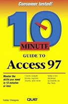 10 Minute Guide to Access 97 (10 Minute Guides (Computer Books))