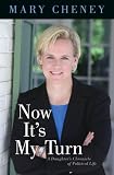 Now It's My Turn: A Daughter's Chronicle of Political Life