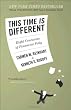 This Time Is Different: Eight Centuries of Financial Folly