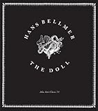 Hans Bellmer: The Doll (Atlas Anti-Classics)