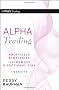 Alpha Trading: Profitable Strategies That Remove Directional Risk (Wiley Trading)