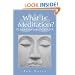What Is Meditation?: Buddhism for Everyone
